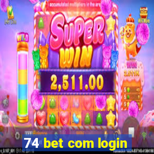 74 bet com login